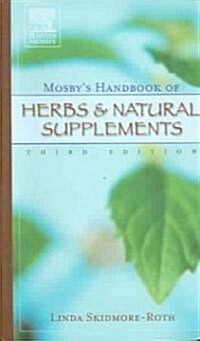 Mosbys Handbook of Herbs And Natural Supplements (Paperback, 3rd)