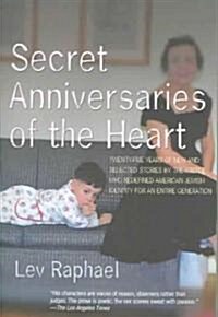 Secret Anniversaries of the Heart: New and Selected Stories by Lev Raphael (Paperback)