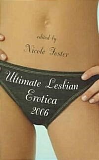 Ultimate Lesbian Erotica 2006 (Paperback)