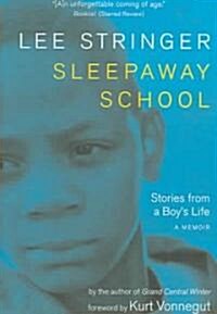 Sleepaway School: Stories from a Boys Life: A Memoir (Paperback)