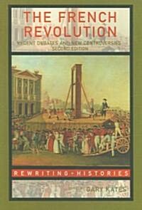 The French Revolution : Recent Debates and New Controversies (Paperback, 2 ed)