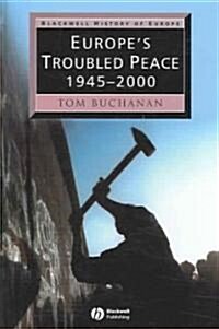 Europes Troubled Peace : 1945-2000 (Hardcover)