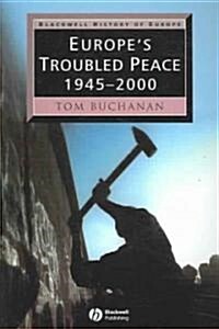 Europes Troubled Peace, 1945-2000 (Paperback)