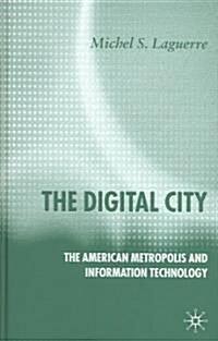 The Digital City: The American Metropolis and Information Technology (Hardcover)