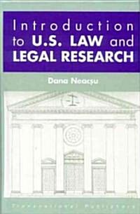 Introduction to U.S. Law and Legal Research (Hardcover)