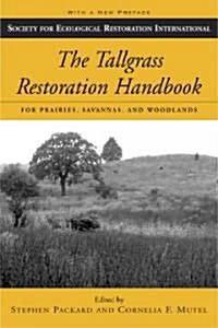 The Tallgrass Restoration Handbook: For Prairies, Savannas, and Woodlands (Paperback, 2, Second Edition)