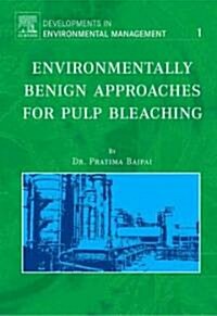 Environmentally Benign Approaches for Pulp Bleaching (Hardcover)