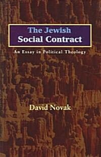 The Jewish Social Contract: An Essay in Political Theology (Hardcover)