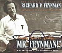 Surely Youre Joking, Mr. Feynman!: Adventures of a Curious Character (Audio CD)