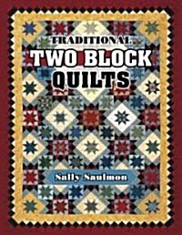 Traditional Two Block Quilts (Paperback)