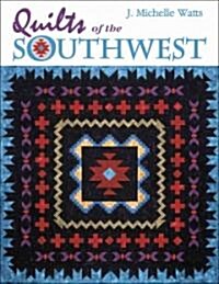 Quilts of the Southwest (Paperback, Illustrated)