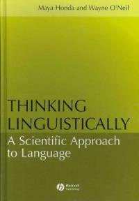 Thinking linguistically : a scientific approach to language