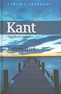 Kant : The Three Critiques (Hardcover)