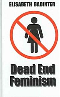 Dead End Feminism (Hardcover)