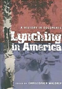 Lynching in America: A History in Documents (Paperback)
