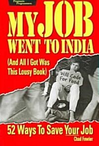 My Job Went to India (Paperback)