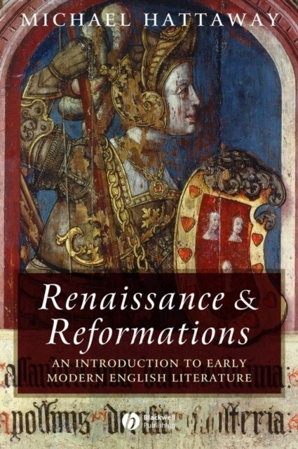 Renaissance and Reformations : An Introduction to Early Modern English Literature (Hardcover)