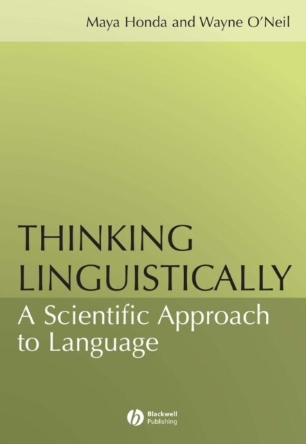 Thinking Linguistically: A Scientific Approach to Language (Hardcover)