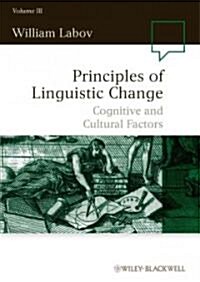 Principles of Linguistic Change, Volume 3: Cognitive and Cultural Factors (Hardcover)