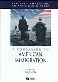 A Companion to American Immigration (Hardcover)