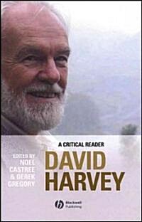 David Harvey: A Critical Reader (Hardcover)