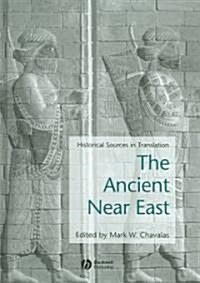 Ancient Near East: Historical Sources in Translation (Hardcover)