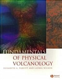Fundamentals of Physical Volcanology (Paperback)