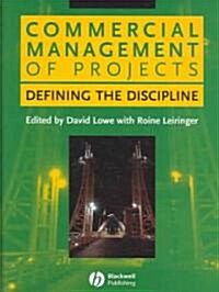 Commercial Management of Projects: Defining the Discipline (Hardcover)