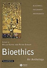 Bioethics : An Anthology (Hardcover, 2 Rev ed)