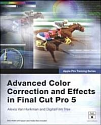 [중고] Advanced Color Correction and Effects in Final Cut Pro 5 [With DVD-ROM] (Paperback)