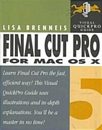 Final Cut Pro 5 for MAC OS X Visual Quickpro Guide (Paperback)