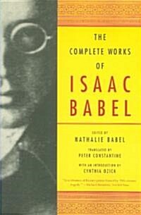 The Complete Works of Isaac Babel (Paperback, Reprint)