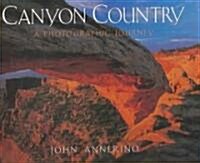 Canyon Country: A Photographic Journey (Hardcover)