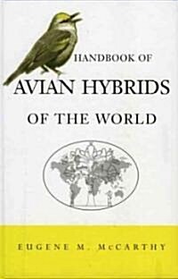Handbook of Avian Hybrids of the World (Hardcover)