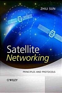 Satellite Networking: Principles and Protocols (Hardcover)