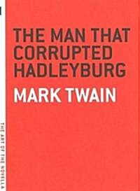 The Man That Corrupted Hadleyburg (Paperback)