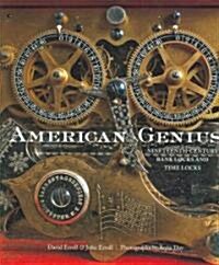 American Genius: Nineteenth-Century Bank Locks and Time Locks (Hardcover)