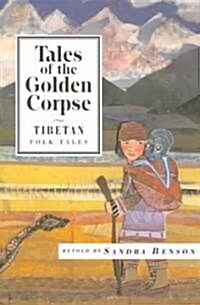 Tales of the Golden Corpse: Tibetan Folk Tales (Paperback)