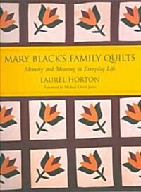 Mark Blacks Family Quilts: Memory and Meaning in Everyday Life (Paperback)