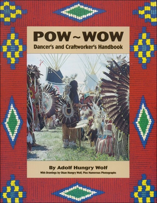 Pow-Wow Dancers and Craftworkers Handbook (Paperback)