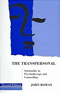 The Transpersonal : Spirituality in Psychotherapy and Counselling (Paperback)