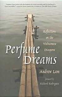 Perfume Dreams: Reflections on the Vietnamese Diaspora (Paperback)