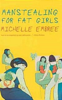Manstealing for Fat Girls (Paperback)