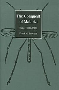 The Conquest of Malaria: Italy, 1900-1962 (Hardcover)