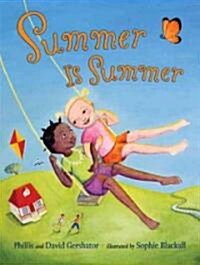 Summer Is Summer (School & Library)