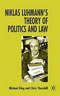 Niklas Luhmanns Theory of Politics and Law (Paperback)