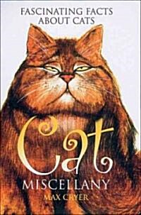 Cat Miscellany: Fascinating Facts about Cats (Hardcover)