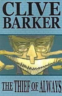 Clive Barkers The Thief of Always (Paperback)