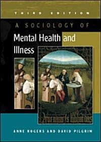 A Sociology of Mental Health and Illness (Paperback, 3 Rev ed)