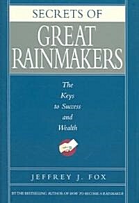 [중고] Secrets of Great Rainmakers: The Keys to Success and Wealth (Hardcover)